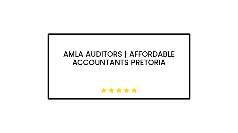 Amla Auditors | Affordable accountants Pretoria