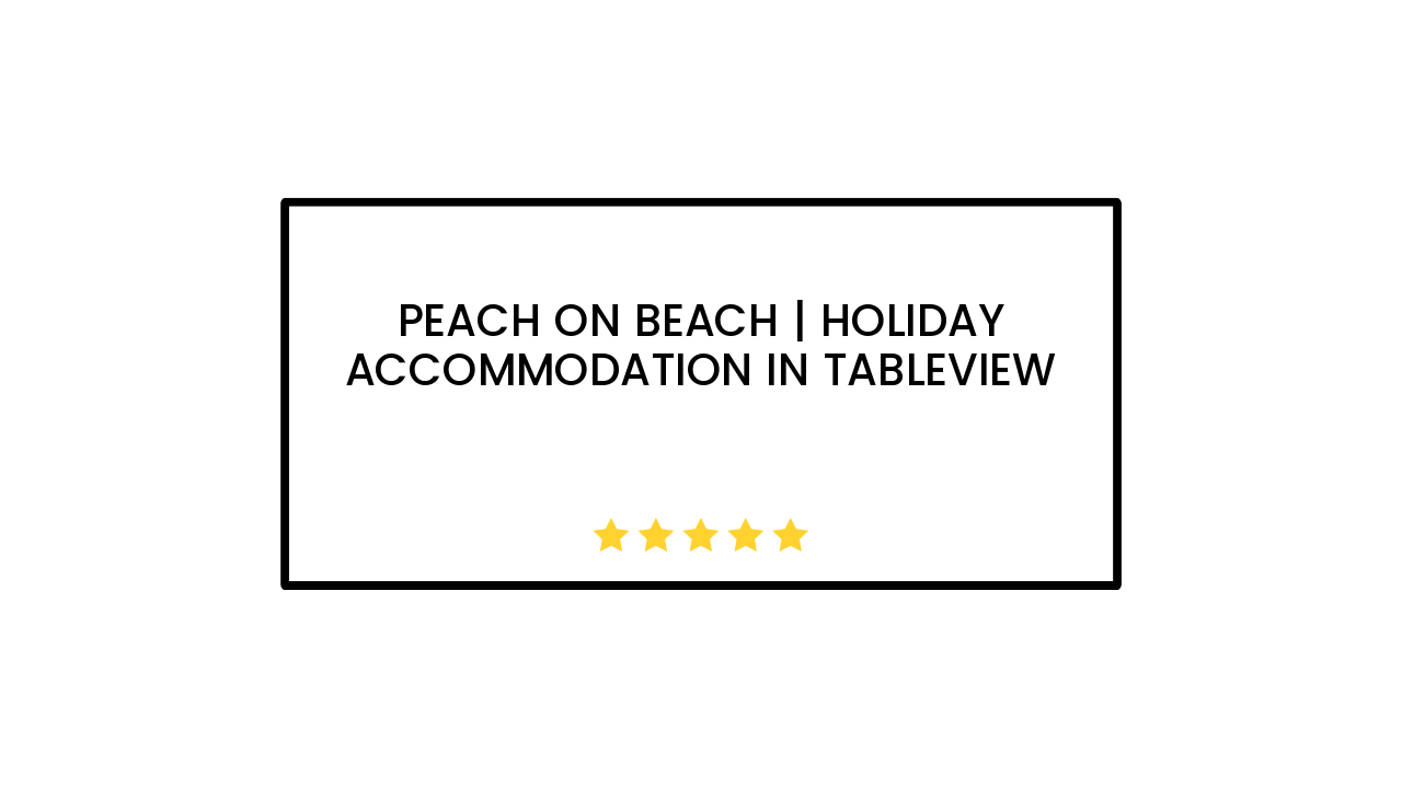 Peach on Beach | Holiday Accommodation in Tableview