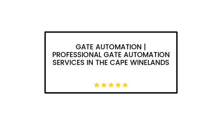 Gate Automation | Professional Gate Automation Services in the Cape Winelands