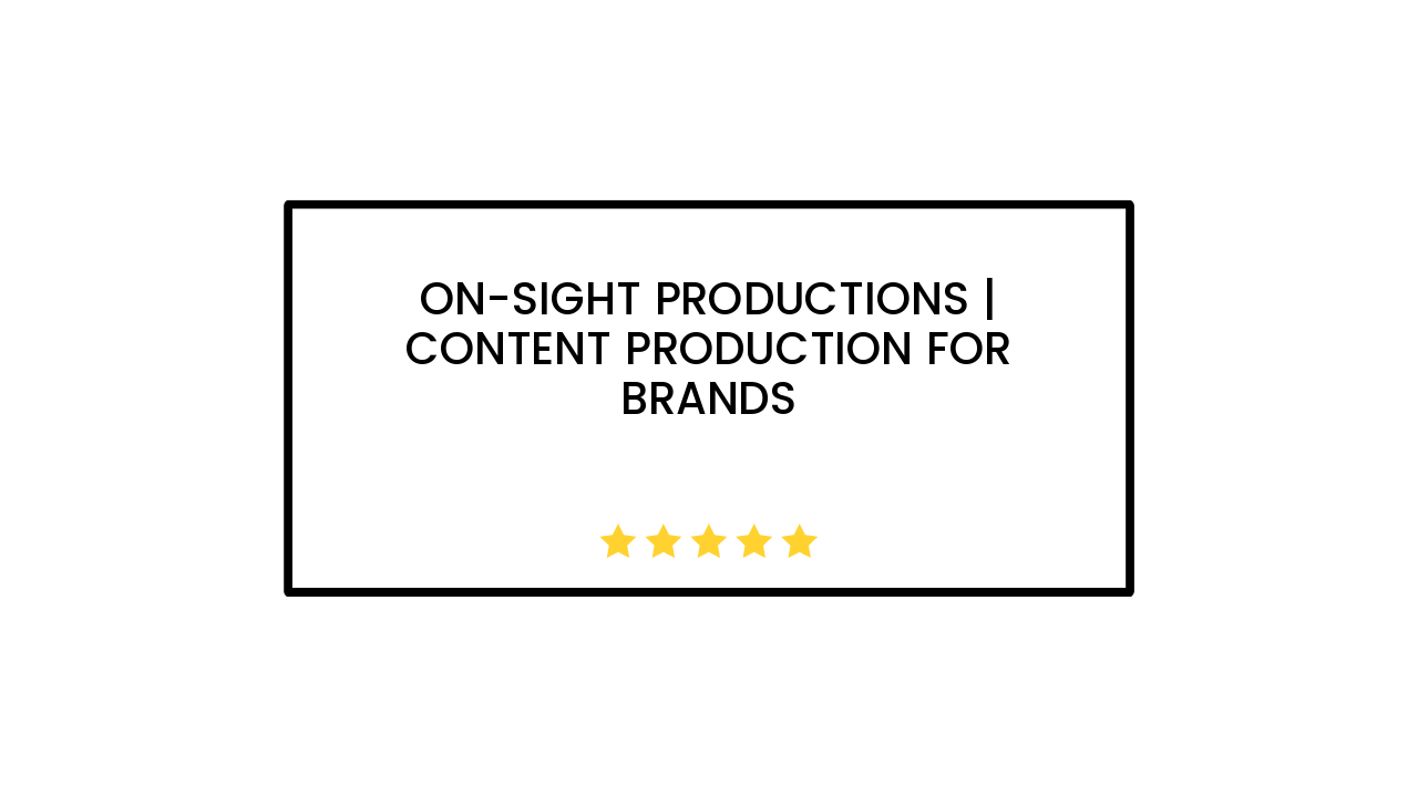 On-Sight Productions | Content Production for Brands